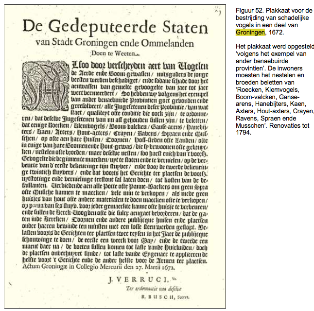 1672: Overheid Groningen geeft opdracht bevolking om alle reigers, kraaien, roofvogels uit te roeien