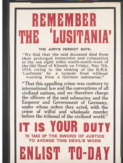 Wat de militaire propaganda niet vertelde: dat passagiers als menselijk schild waren gebruikt tegen Duitse U-boten, dat de Lusitania volgepakt zat met munitie EN dat de Duitse ambassade vooraf in alle Amerikaanse kranten had gewaarschuwd niet aan boord te gaan....