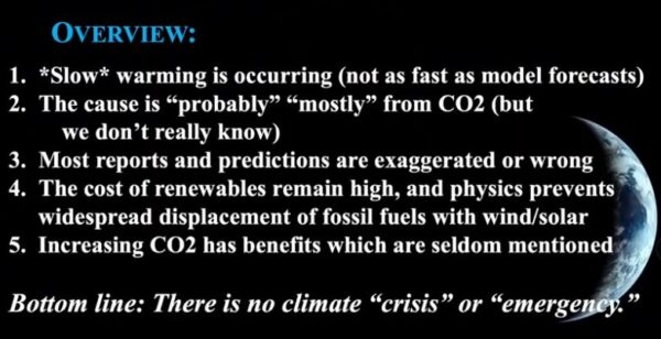 Er is geen klimaatcrisis! Het huidige alarmisme over een klimaatcrisis is zwaar overdreven De recente opwarming is bescheiden en is gunstig